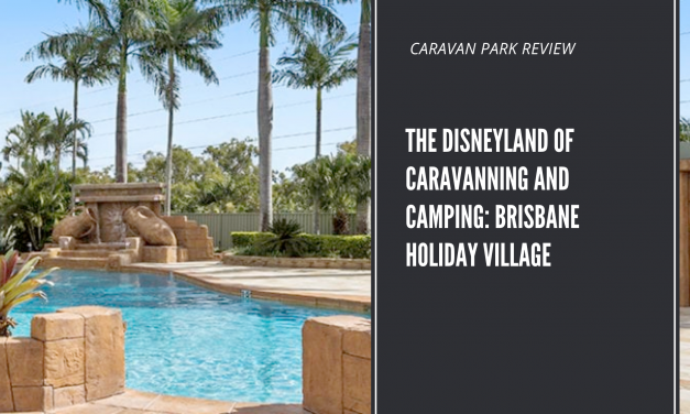 The Disneyland of Caravanning and Camping!